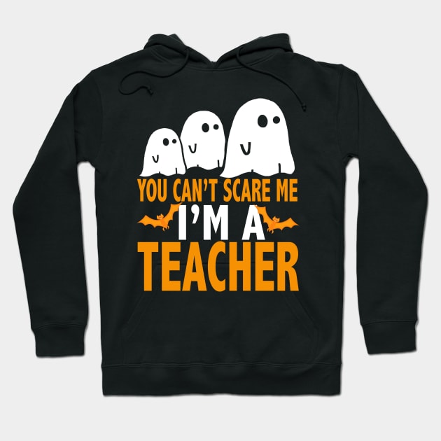 You Cant Scare Me I Am A Teacher Shirt, Halloween T-Shirt Hoodie by Fre5hApparel